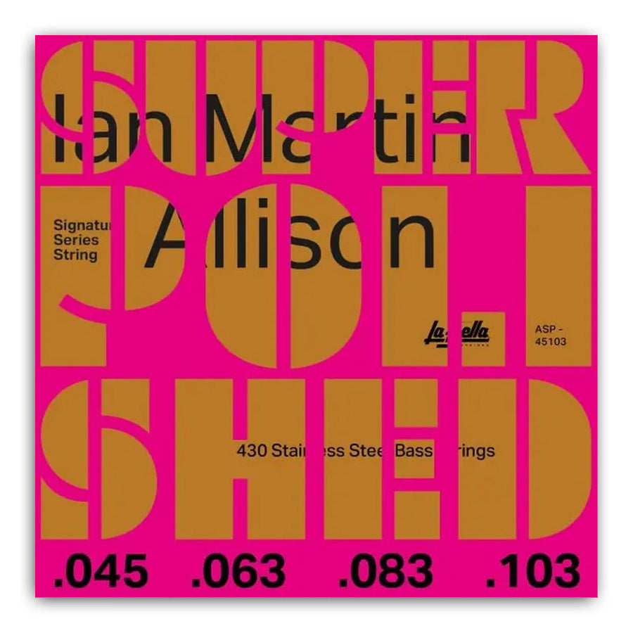 La Bella Super Polished Ian Martin Allison Signature Strings – 4-String Set - Bass Centre Music Store Melbourne